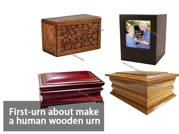 First-urn about make a human wooden urn