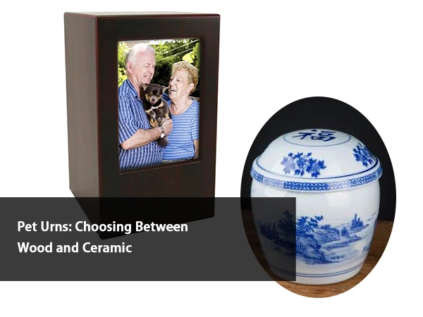 Pet Urns: Choosing Between Wood and Ceramic