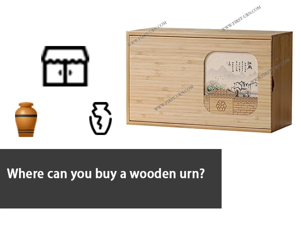 Where can you buy a wooden urn？