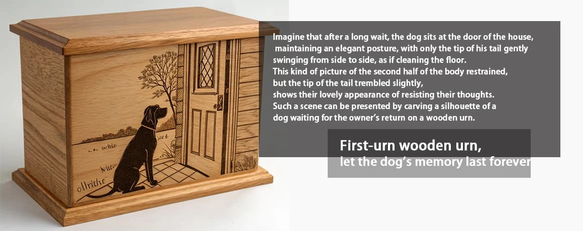 First-urn wooden urn, Let the Dog's Memory Last Forever